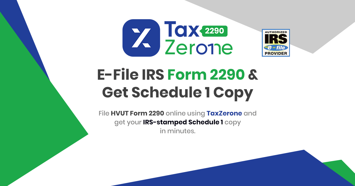 E-File HVUT Form 2290 Online with the IRS | TaxZerone2290